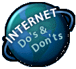 INTERNET Do's and Dont's